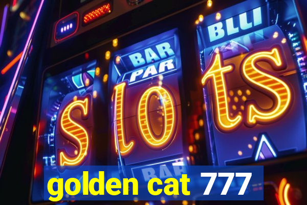 golden cat 777